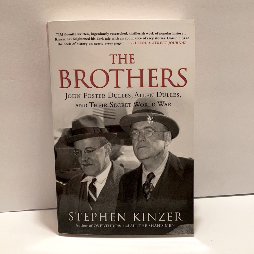 The Brothers,John Foster Dulles, Allen Dulles, and Their Secret World War book